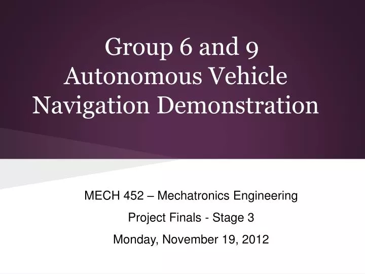 group 6 and 9 autonomous vehicle navigation demonstration