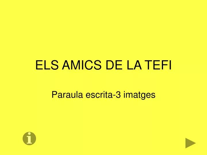 els amics de la tefi