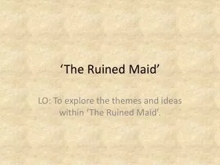‘The Ruined Maid’