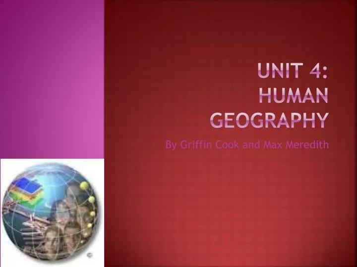 unit 4 human geography