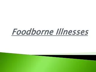 Foodborne Illnesses