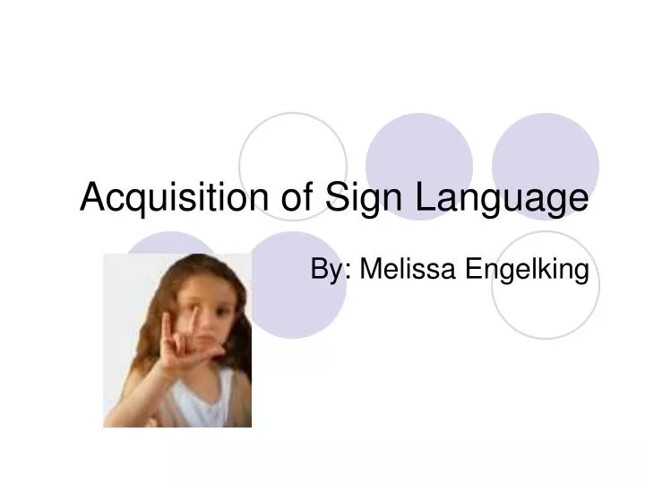 acquisition of sign language