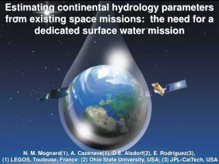 Estimating continental hydrology parameters from existing space missions: the need for a dedicated surface water missio