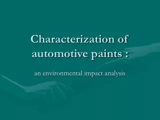 Characterization of automotive paints :