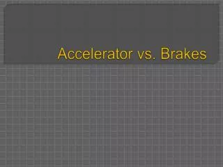 accelerator vs brakes