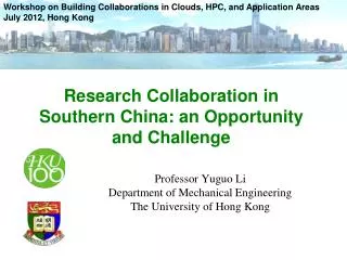 Research Collaboration in Southern China: an Opportunity and Challenge