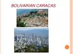 BOLIVARIAN CARACAS