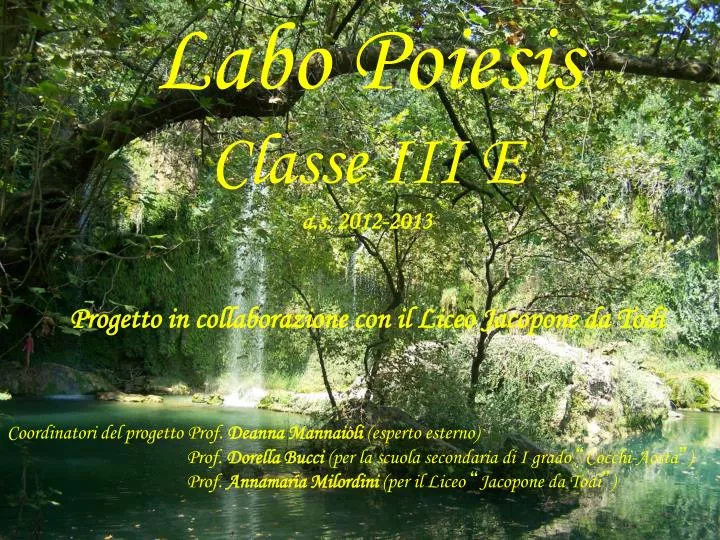 labo poiesis classe iii e a s 2012 2013 progetto in collaborazione con il liceo jacopone da todi