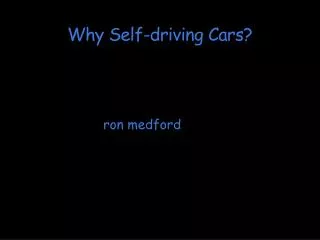 Why Self-driving Cars ?