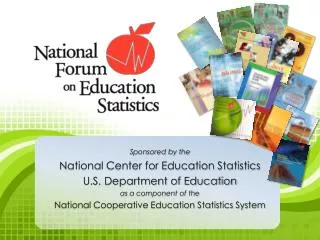 Sponsored by the National Center for Education Statistics U.S. Department of Education as a component of the National Co