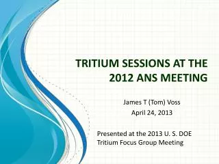 TRITIUM SESSIONS AT THE 2012 ANS MEETING