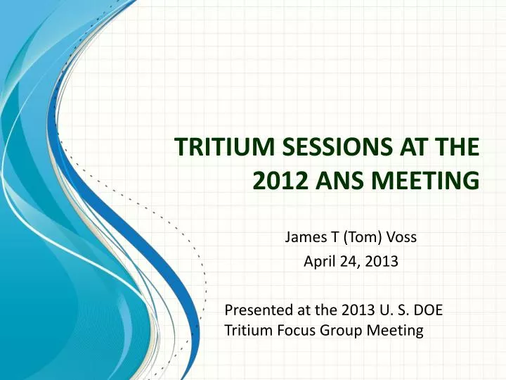 tritium sessions at the 2012 ans meeting