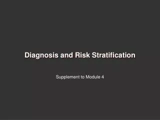 diagnosis and risk stratification