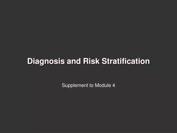 diagnosis and risk stratification