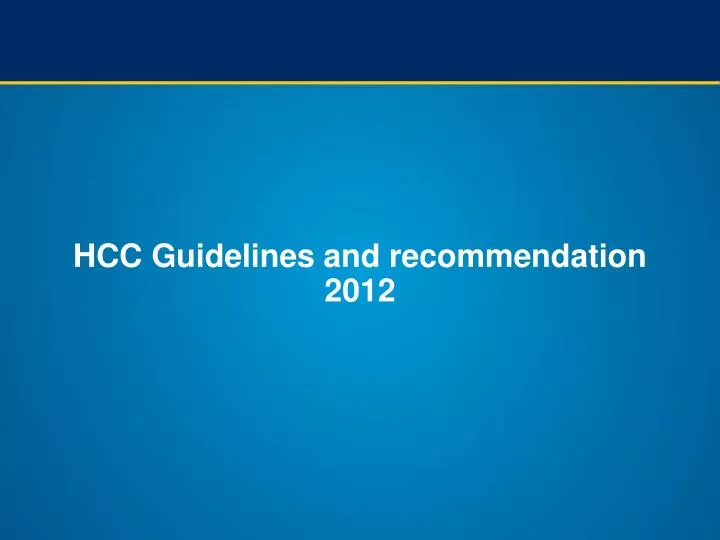 hcc guidelines and recommendation 2012