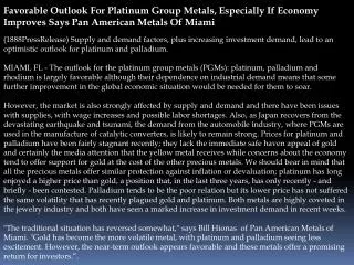 favorable outlook for platinum group metals, especially if e