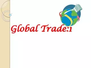 Global Trade:1