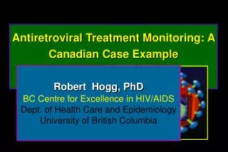 Antiretroviral Treatment M onitoring: A Canadian Ca se Example