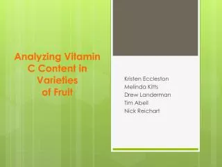 Analyzing Vitamin C Content in Varieties of Fruit