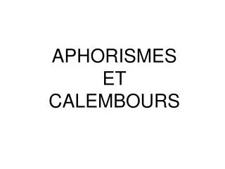 aphorismes et calembours