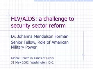 HIV/AIDS: a challenge to security sector reform