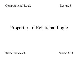 Properties of Relational Logic