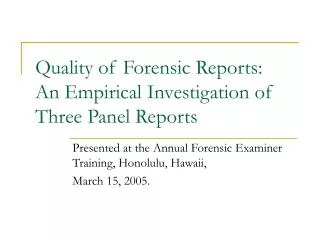 Quality of Forensic Reports: An Empirical Investigation of Three Panel Reports