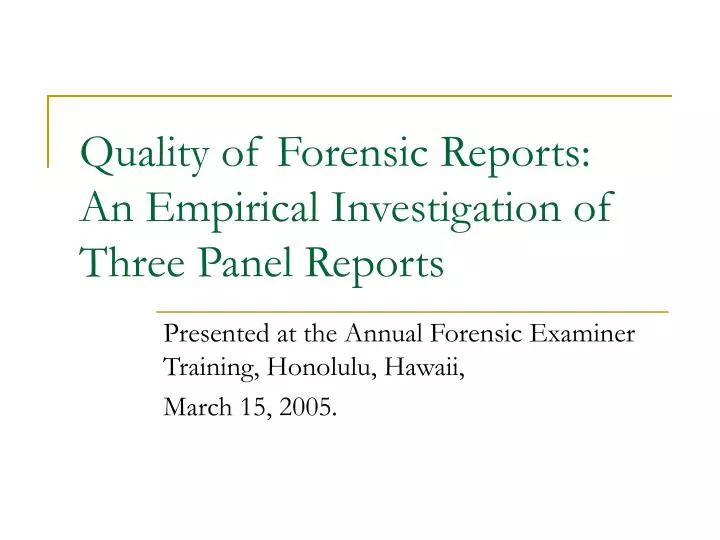 quality of forensic reports an empirical investigation of three panel reports