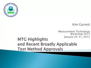 MTG Highlights and Recent Broadly Applicable Test Method Approvals