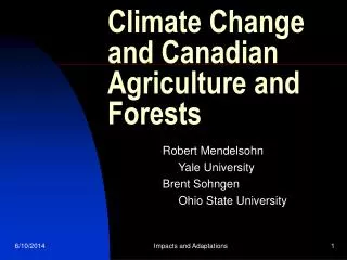 Climate Change and Canadian Agriculture and Forests