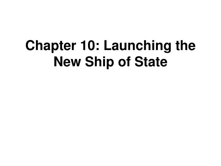 chapter 10 launching the new ship of state