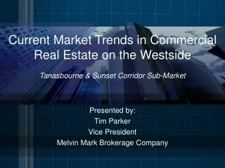 Current Market Trends in Commercial Real Estate on the Westside Tanasbourne &amp; Sunset Corridor Sub-Market