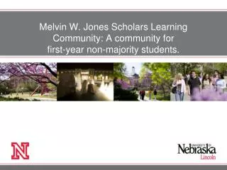 Melvin W. Jones Scholars Learning Community: A community for first-year non-majority studen
