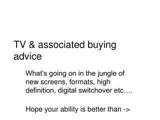 TV &amp; associated buying advice