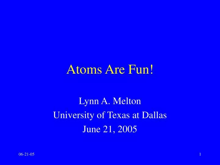 atoms are fun