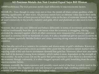 all precious metals are not created equal says bill hionas