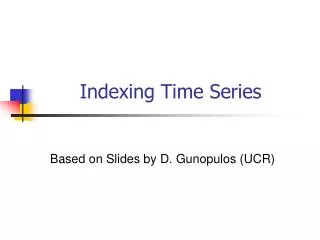 Indexing Time Series