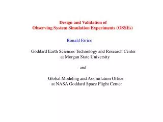 Design and Validation of Observing System Simulation Experiments ( OSSEs )