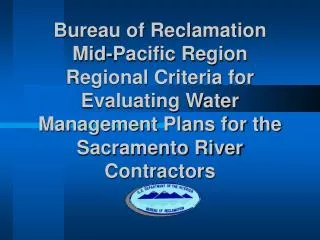 Bureau of Reclamation Mid-Pacific Region Regional Criteria for Evaluating Water Management Plans for the Sacramento Rive