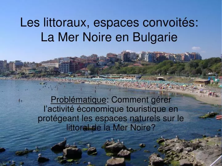 les littoraux espaces convoit s la mer noire en bulgarie