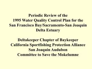 Periodic Review of the 1995 Water Quality Control Plan for the San Francisco Bay/Sacramento-San Joaquin Delta Estuary