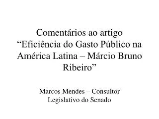 Comentários ao artigo “Eficiência do Gasto Público na América Latina – Márcio Bruno Ribeiro”
