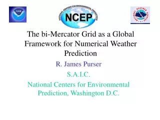 The bi-Mercator Grid as a Global Framework for Numerical Weather Prediction