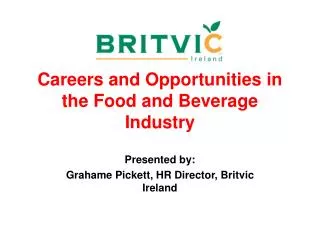 Careers and Opportunities in the Food and Beverage Industry