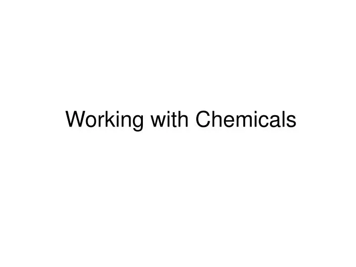 working with chemicals