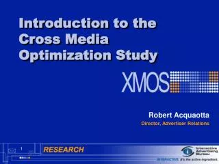 Introduction to the Cross Media Optimization Study
