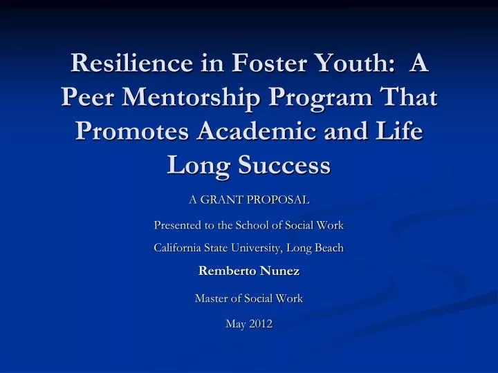 resilience in foster youth a peer mentorship program that promotes academic and life long success