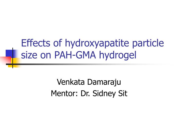 effects of hydroxyapatite particle size on pah gma hydrogel
