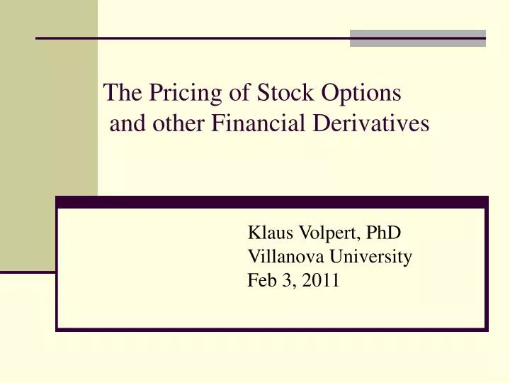 the pricing of stock options and other financial derivatives