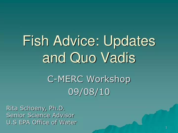 fish advice updates and quo vadis